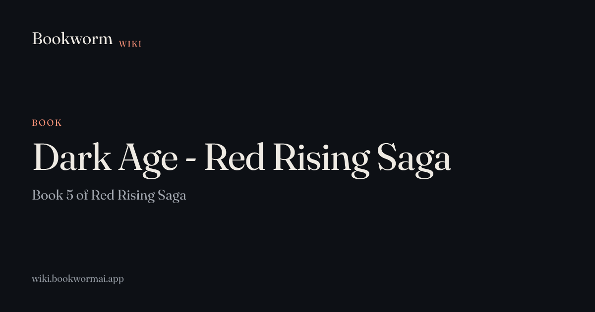 Dark Age - Red Rising Saga | Bookworm Wiki