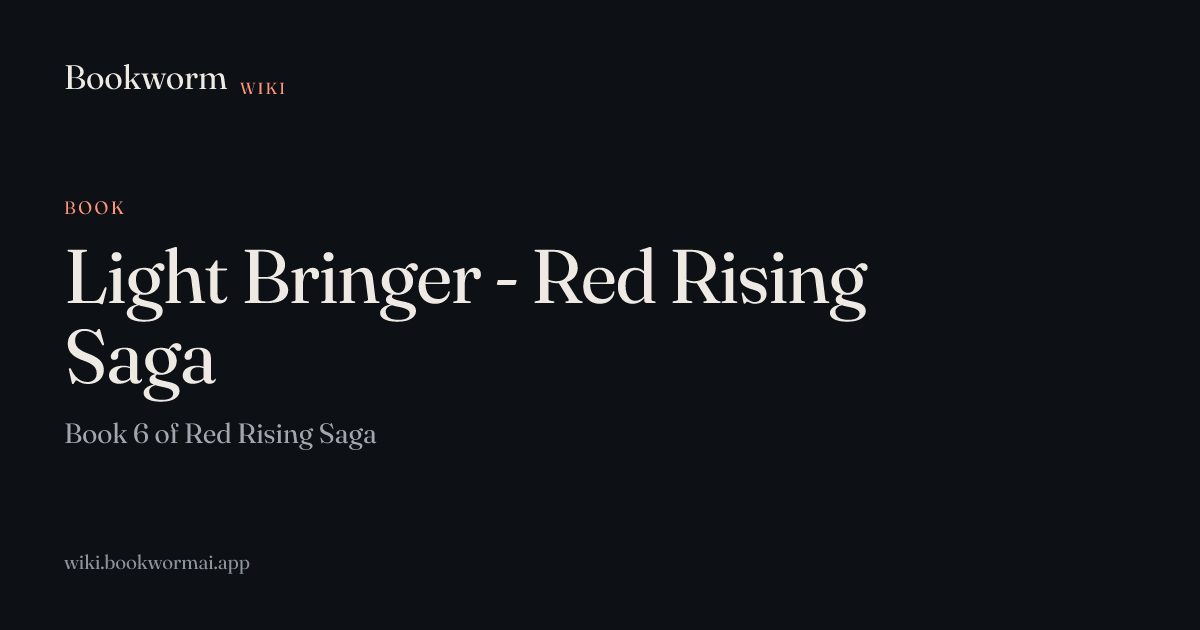 Light Bringer - Red Rising Saga | Bookworm Wiki