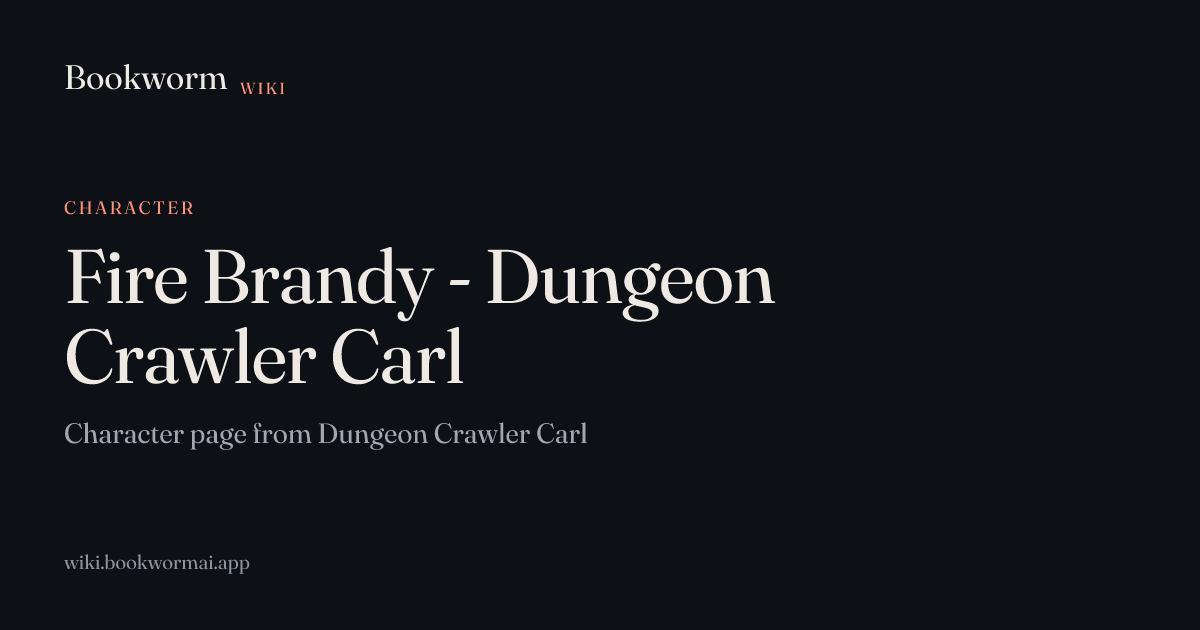Fire Brandy - Dungeon Crawler Carl | Bookworm Wiki
