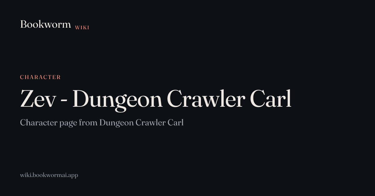 Zev - Dungeon Crawler Carl | Bookworm Wiki