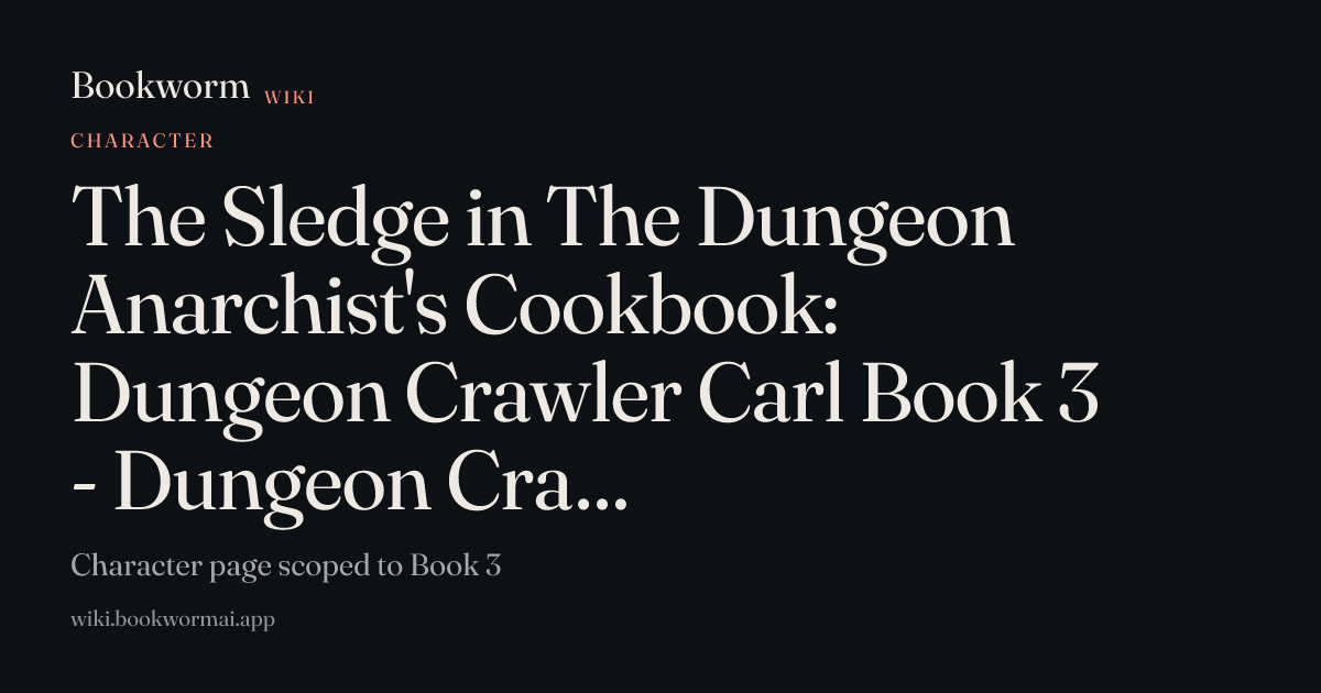 The Sledge in The Dungeon Anarchist's Cookbook: Dungeon Crawler Carl ...