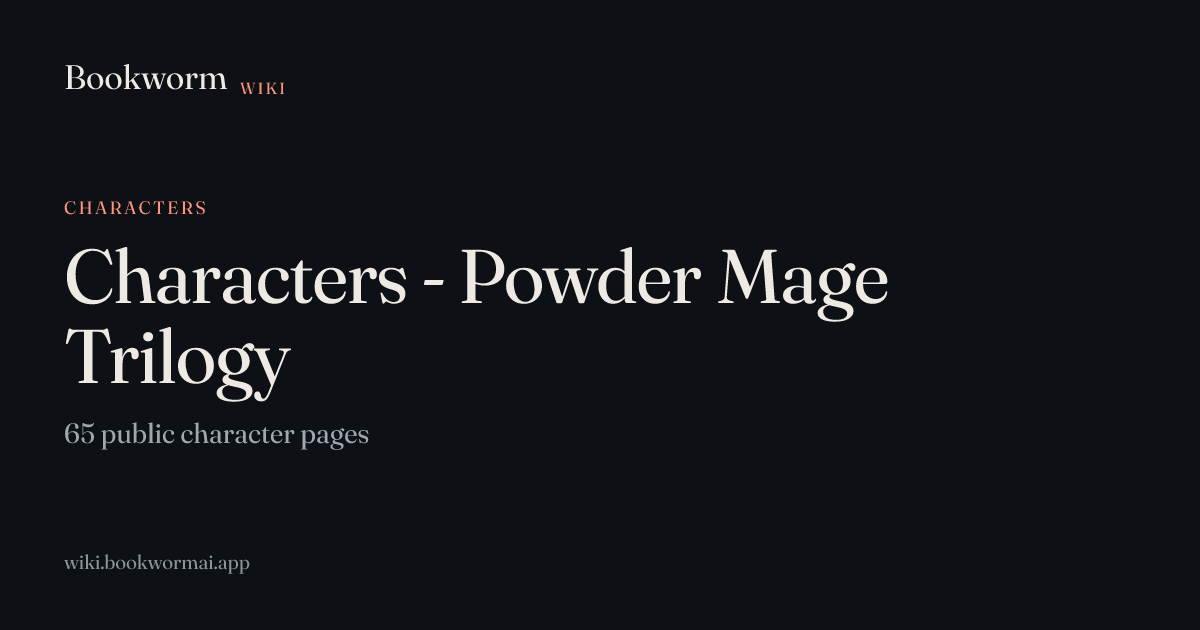 Characters - Powder Mage Trilogy | Bookworm Wiki