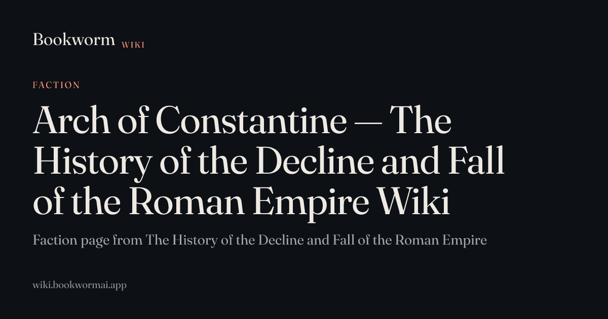 Arch of Constantine — The History of the Decline and Fall of the Roman ...