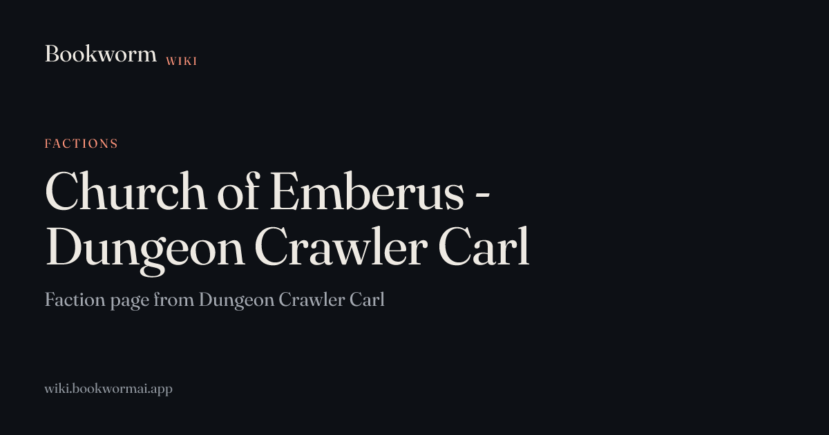 Church of Emberus - Dungeon Crawler Carl | Bookworm Wiki
