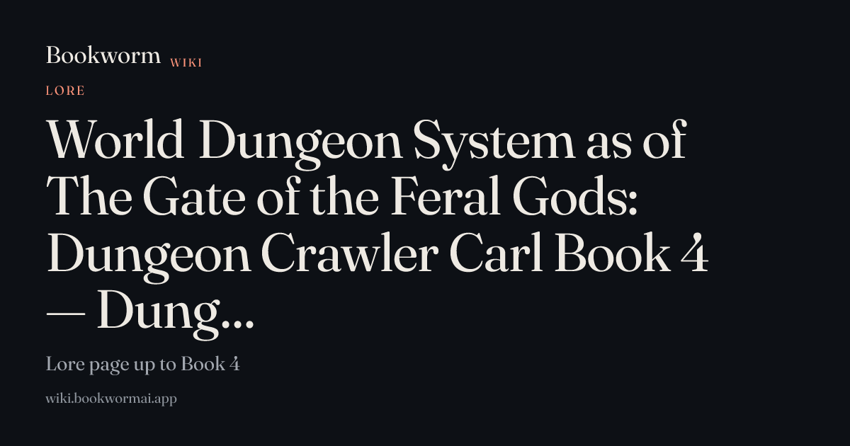 World Dungeon System as of The Gate of the Feral Gods: Dungeon Crawler ...